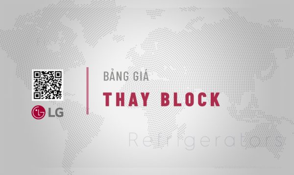 [Báo giá] Thay block tủ lạnh LG MỚI NHẤT hiện nay 2026