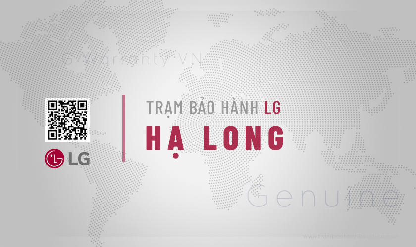 Trung tâm bảo hành LG tại Hạ Long | Chính hãng, Uy tín 3 Thông tin về trung tâm bảo hành LG tại Hạ Long | Chính hãng, Uy tín