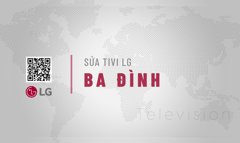 Sửa tivi LG tại Ba Đình | Linh kiện hãng, Báo giá niêm yết 4 Giới thiệu dịch vụ sửa tivi LG tại Ba Đình | Linh kiện hãng, Báo giá niêm yết