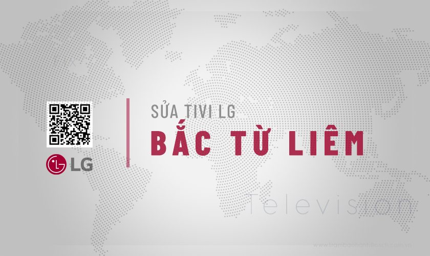 Sửa tivi LG tại Bắc Từ Liêm | Thợ giỏi, Phục vụ nhanh 24/7 7 Giới thiệu dịch vụ sửa tivi LG tại Bắc Từ Liêm | Thợ giỏi, Phục vụ nhanh 24/7