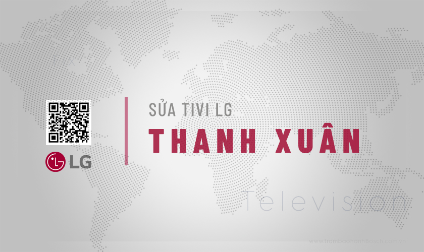 Sửa tivi LG tại Thanh Xuân | Uy tín, Chuyên nghiệp số 1 3 Giới thiệu dịch vụ sửa tivi LG tại Thanh Xuân | Uy tín, Chuyên nghiệp số 1 của Trạm bảo hành LG
